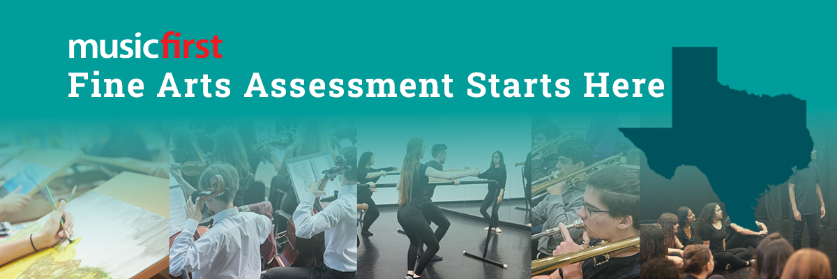 Fine arts assessment starts here Texas image
