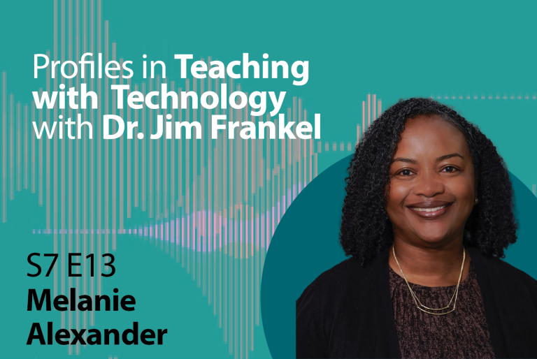Card with text: Profiles in Teaching with Technology with Dr. Jim Frankel S7E13 Melanie Alexander, Picture of Melanie Alexander